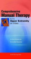 Comprehensive Manual Therapy for the Upper Extremity on Video