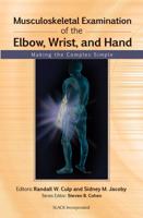 Musculoskeletal Examination of the Elbow, Wrist, and Hand