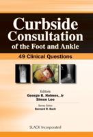 Curbside Consultation of the Foot and Ankle