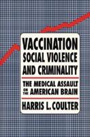 Vaccination, Social Violence, and Criminality