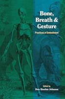 Bone, Breath & Gesture