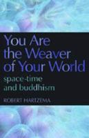 You Are the Weaver of Your World