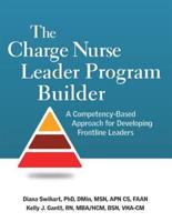 The Charge Nurse Leader Program Builder