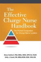 The Effective Charge Nurse Handbook
