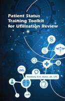Patient Status Training Toolkit for Utilization Review