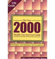 The Year 2000 Health Care Survival Guide