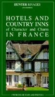 Hotels and Country Inns of Character and Charm in France