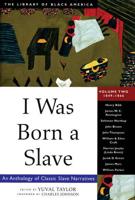 I Was Born a Slave. Volume 2 1849-1866