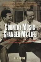 Country Music Changed My Life
