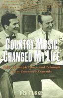 Country Music Changed My Life