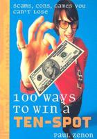 100 Ways to Win a Ten-Spot