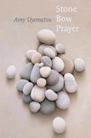 Stone, Bow, Prayer