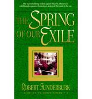 The Spring of Our Exile