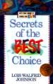 Secrets of the Best Choice / Lois Walfrid Johnson