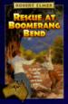 Rescue at Boomerang Bend