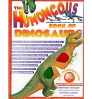 The Humongous Book of Dinosaurs