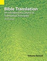 Bible Translation: An Introductory Course in Translation Principles