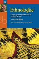 Ethnologue: Languages of the Americas and the Pacific, Twenty-First Edition