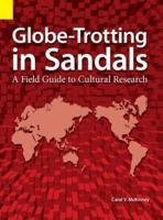 Globe Trotting in Sandals: A Field Guide to Cultural Research