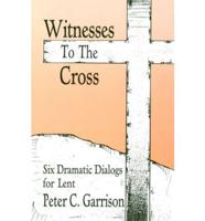 Witnesses to the Cross