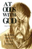 At Odds with God: Adult Bible Study and Sermon Resource