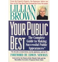 Your Public Best: The Complete Guide to Making Successful Public Appearances