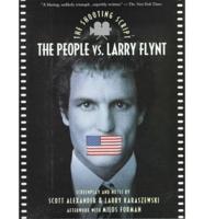 The People Vs. Larry Flynt: The Shooting Script