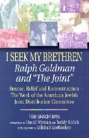 I Seek My Brethren Ralph Goldman and "The Joint"