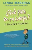 Que pasa en mi cuerpo? El libro para muchachos