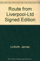 Route from Liverpool-Ltd Signed Edition