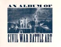 Album of Civil War Battle Art