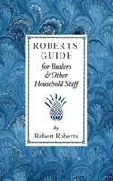 Roberts' Guide for Butlers and Household Staff