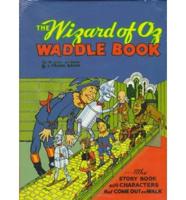 The Wizard of Oz Waddle Book