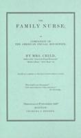 The Family Nurse, or, Companion of the American Frugal Housewife