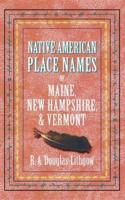 Native American Place Names ME, NH, VT