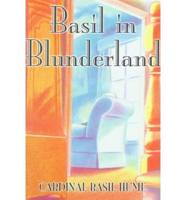Basil in Blunderland