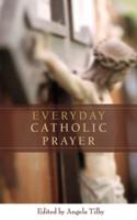 Everyday Catholic Prayer