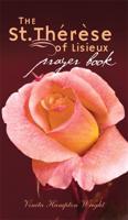 The St. Thérèse of Lisieux Prayer Book