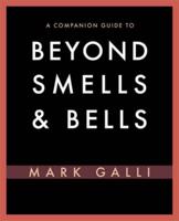 Beyond Smells & Bells
