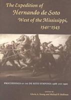 Expedition of Hernando De Soto West of the Mississippi, 1541-1543