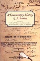 A Documentary History of Arkansas