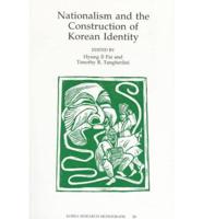 Nationalism and the Construction of Korean Identity