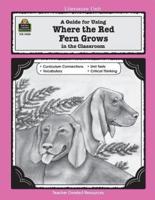 A Guide for Using Where the Red Fern Grows in the Classroom
