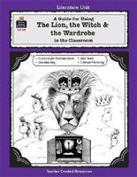 A Guide for Using the Lion, the Witch & The Wardrobe in the Classroom