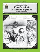 A Guide for Using the Cricket in Times Square in the Classroom