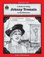 A Guide for Using Johnny Tremain in the Classroom