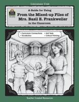 A Guide for Using from Mixed Up Files of Mrs. Basil E. Frankweiler in the Classroom