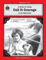 A Guide for Using Call It Courage in the Classroom