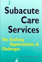 Subacute Care Services