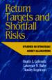 Return Targets and Shortfall Risks